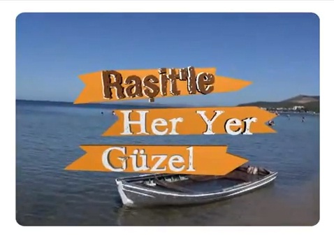 Raşit'le Her Yer Güzel tanıtım 2